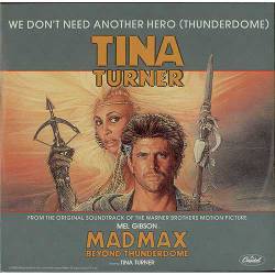 Tina Turner : We Don't Need Another Hero (Thunderdome)